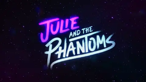 Julie and the Phantoms